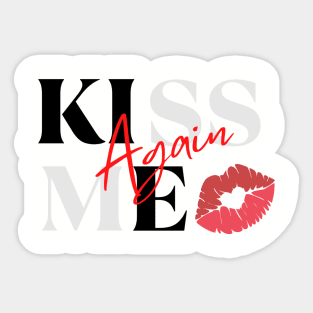 Kiss Me Again Sticker